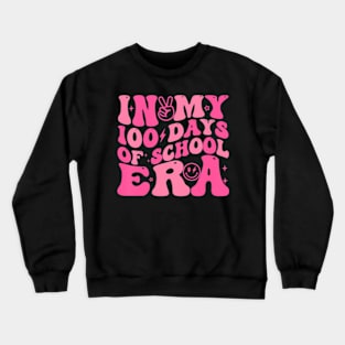 In My 100 Days Of School Era Teacher Kids 100 Days Of School Crewneck Sweatshirt